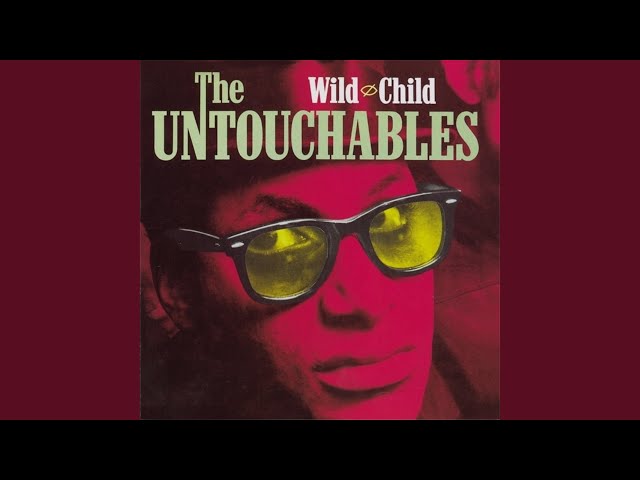 The Untouchables - Wild Child