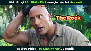 [Review Phim] Khi Tiến Sỹ Đầu Nhiều Tóc Tham Gia Trò Chơi Jumanji | Dwayne Johnson