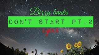 Bizzy Banks-Dont Start Pt.2 || Lyrics Video