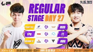 [EN] NGX vs WHG | FPX vs TT | TF vs OMG - REGULAR STAGE DAY 27 WRL ASIA 2023 (BO3)