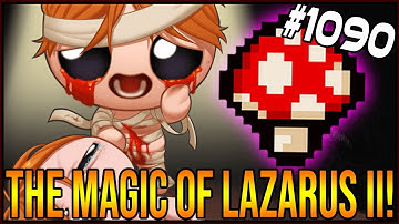 THE MAGIC OF LAZARUS II! - The Binding Of Isaac: Afterbirth+ #1090