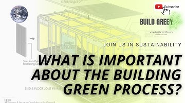 What is Important About the Building Green Process?