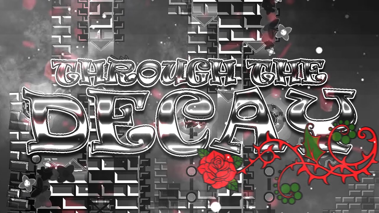Geometry Dash || Through The Decay by Sparktwo [Extreme Demon] - YouTube