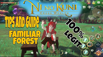 Tips and Guide in Familiar Forest | Ni no Kuni Cross Worlds