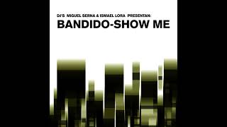 Bandido  – Show Me (Factory Team Classic Mix)