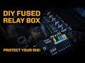 DIY Fuse Relay Panel - Protect Your Rig!