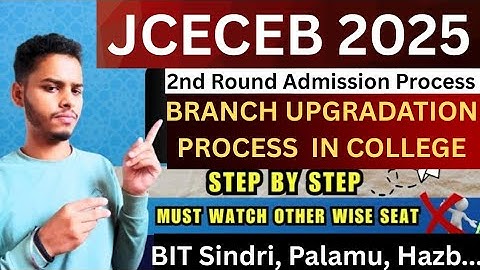 JCECEB 2025:2nd Round Admission Process| Branch Upgradation Process in College|Step by step Process|