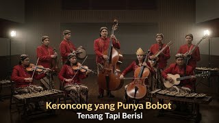 Download Lagu Keroncong Modern yang Enak Didengar Saat Dunia Mulai Sepi MP3