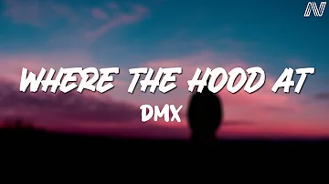 DMX - Where da hood at (dirty) - Lyrics