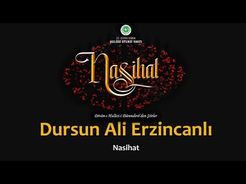 Dursun Ali Erzincanlı - Nasihat