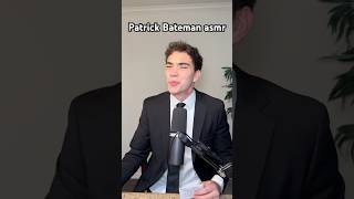 PATRICK BATEMAN ASMR #asmr