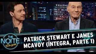 The Noite 21/05/14 - Patrick Stewart e James McAvoy (parte 1)