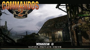 Commandos 2: Men of Courage - Mission #8: Saving Private Smith