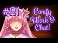 【Comfy Work &amp; Chat #21】 Live anime girl to relax/study/co-work/talk to  【Arielle Noriboshi | VTuber】