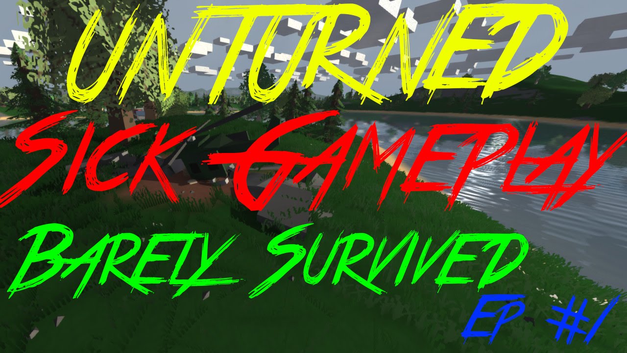 Unturned 3.12 Gameplay Day #1-No Commentary, No Edit