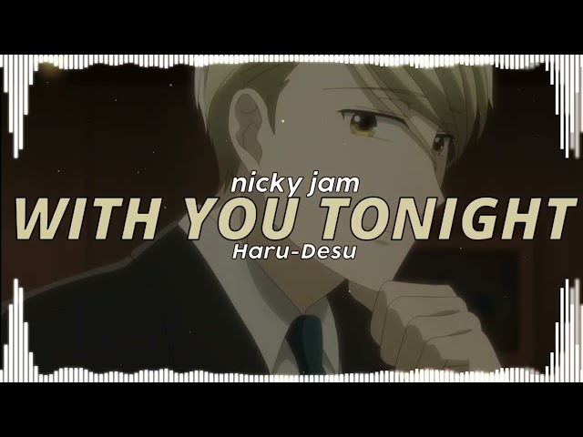 With you tonight - Nicky jam [Edit audio] class=