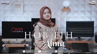 Ummu Kultsum - Hob Eih || ALMA ESBEYE || حب اية - ألما