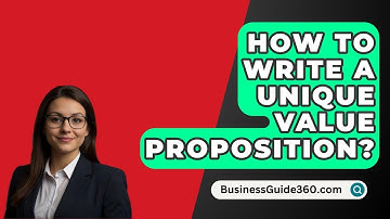 How To Write A Unique Value Proposition? - BusinessGuide360.com