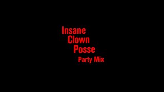 Insane Clown Posse - Party Mix