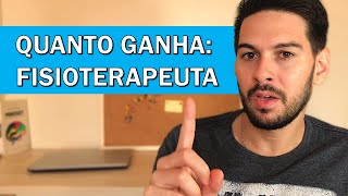 QUANTA GANHA FISIOTERAPEUTA