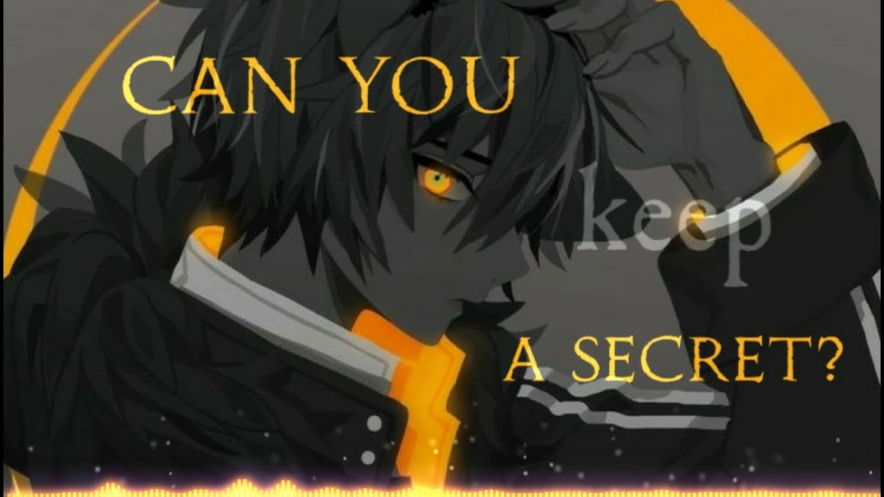 †Nightcore† S E C R E T ! [Male Ver]