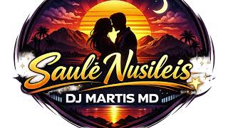 Saulė Nusileis DJ MARTIS MD