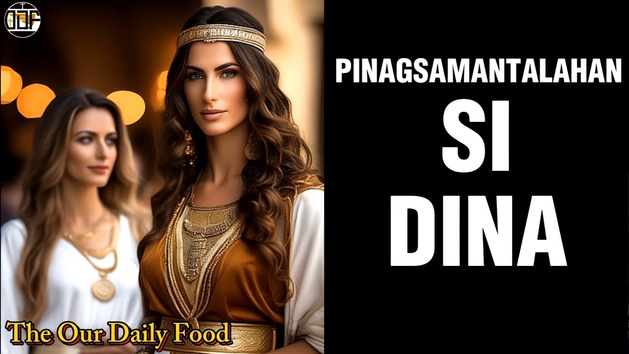 pinagsamantalahan-si-dina-genesis-34-1-31-ang-bibliya-youtube