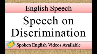 Speech on discrimination in english | discrimination speech in english