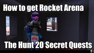 How to get Rocket Arena Secret Quest in The Hunt: 20