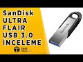 Sandisk Ultra Flair İnceleme