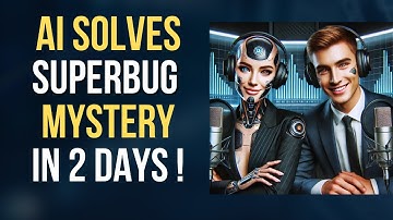 Shocking! AI solves Superbug Mystery in just 2 days!