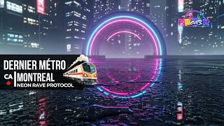Dernier Métro  | Neon Rave Protocol: Montreal 🇨🇦 | Copyright Free Electronic Music