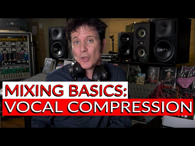 Mixing Basics: Vocal Compression - Warren Huart: Produce Like A Pro class=