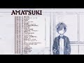 Best Songs Of Amatsuki 天月 メドレー 2020 天月ベストソングメドレー Best Cover Of Amatsuki 天月 Full Playlist Best Songs Of Amatsuki 天月 メドレー 2020 天月ベストソングメドレー Best Cover Of Amatsuki 天月 Full Playlist