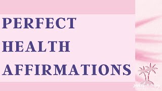Health Affirmations - Perfect Health for Body & Mind - Self Concept screenshot 4