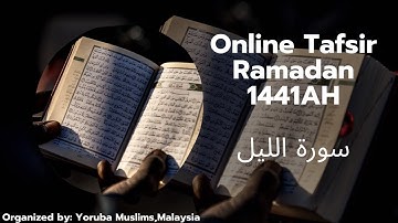 Online Tafsir Ramadan 1441AH in Yoruba (Day 23) - سورة الليل by Ust. Ridwanulahi Uthman Ayolo