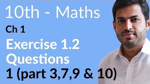 10th Class Math Ch 1 - Exercise 1.2 - 10th Class Math Chapter 1