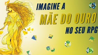 A Luz que Guia aos Tesouros | RPG & Brasilidade
