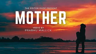 Mother | Short Film | Happy Mother's Day | TheEditordude