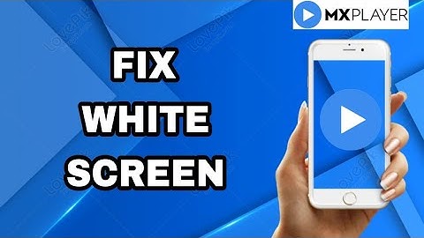 How To Fix And Solve MX Player App White Screen | Final Solution