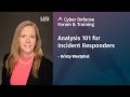 Analysis 101 for Incident Responders | SANS Cyber Defense Forum 2020 thumb