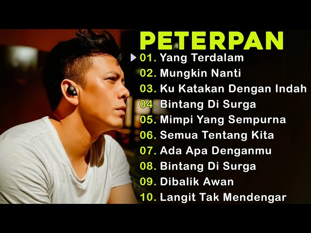 Peterpan x Noah 10 Lagu Terbaik | Lagu Nostalgia 2000an || Mungkin Nanti ||Yang Terdalam class=