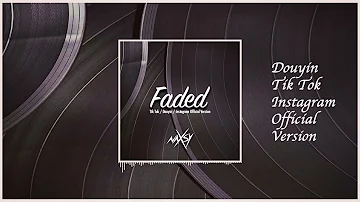 Naxsy - Faded (DOUYIN - TIK TOK - INSTA OFFICIAL VERSION)