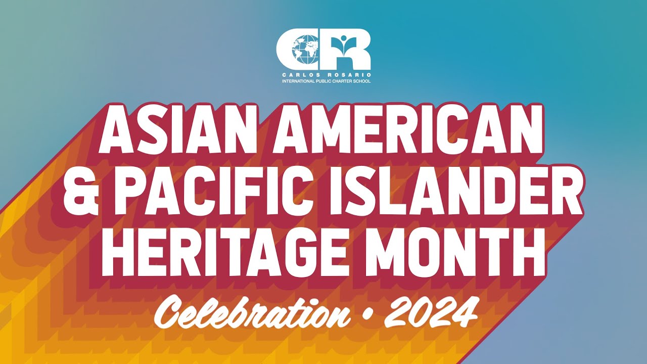 AAPI Heritage Month Celebration • 2024 • Carlos Rosario School - YouTube