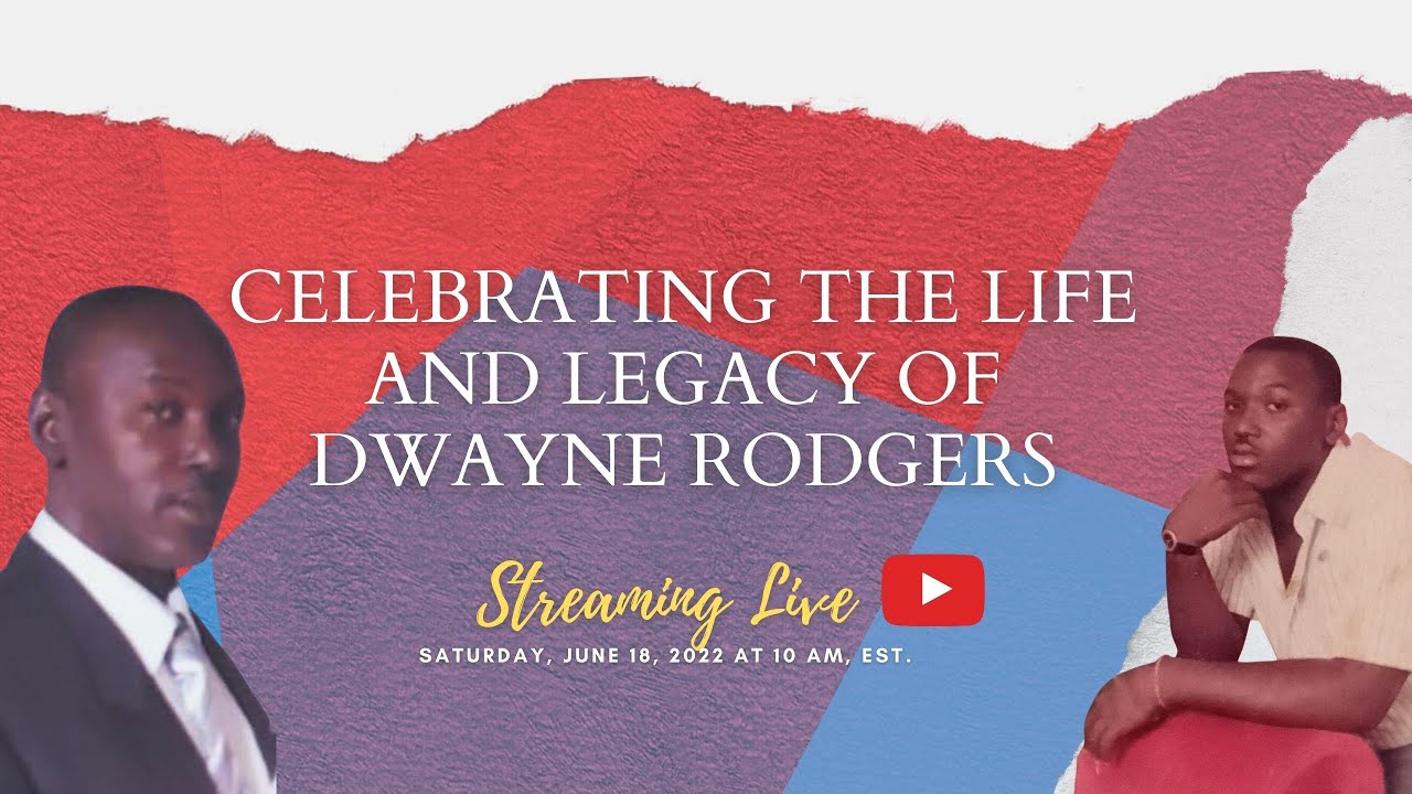 Dwayne Rodgers Celebrating the Life and Legacy of Dwayne Rodgers. - YouTube