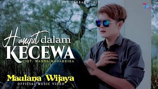 Karaoke Hanyut Dalam Kecewa Maulana Wijaya