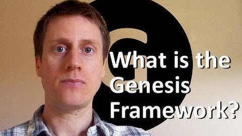 What is the Genesis Framework? -  Website Basics