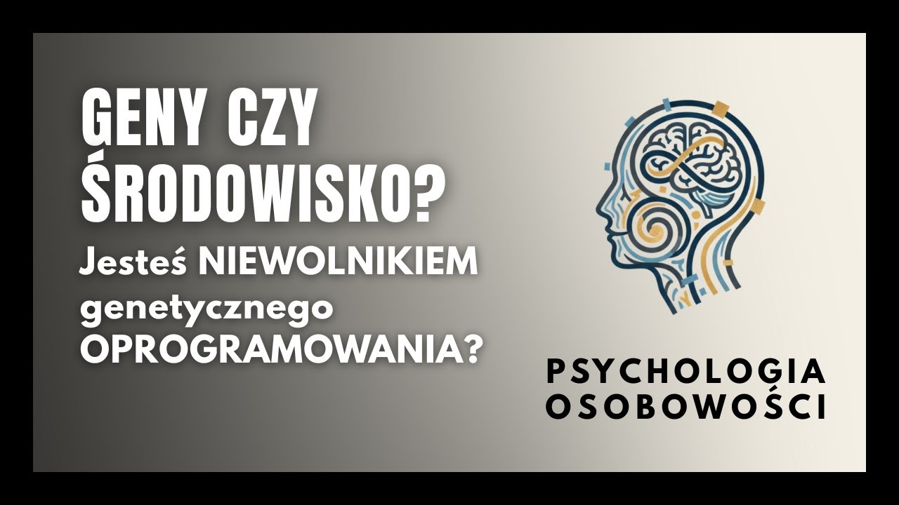 #7 Geny czy środowisko?