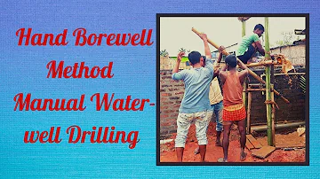 Hand Borewell Method || Manual Water-well Drilling ||