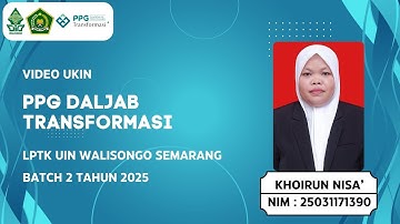 VIDEO UKIN PPG PAI DALJAB BATCH 2 TAHUN 2025 LPTK UIN WALISONGO SEMARANG (KHOIRUN NISA